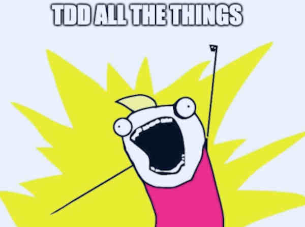 TDD all the things